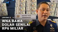 WNA Bawa Dolar Senilai Rp6 Miliar, Disita Bea Cukai
