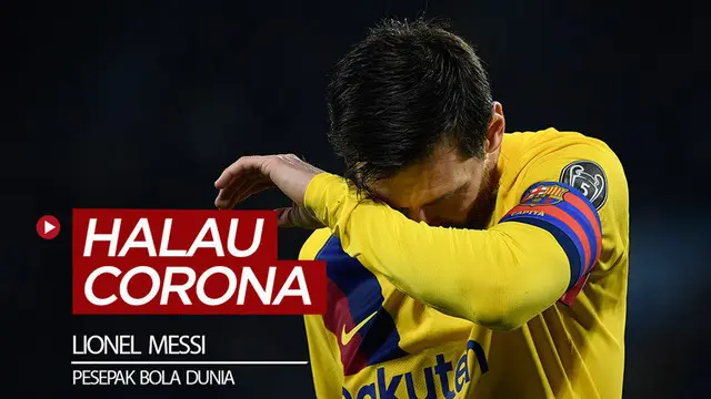 Berita video bintang Barcelona, Lionel Messi, dan para pesepak bola dunia lainnya menyampaikan 5 hal penting untuk menghalau virus Corona masuk ke dalam tubuh.