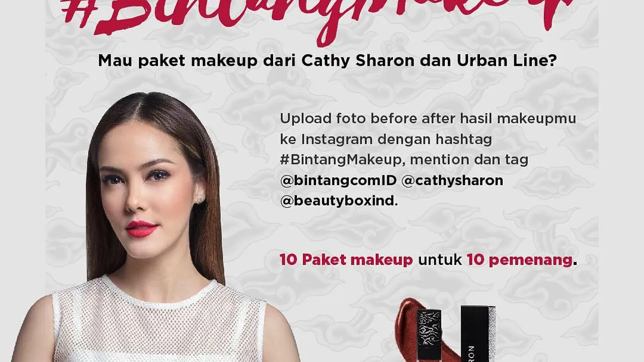 Yuk ikutan #BintangMakeup berhadiah 10 paket makeup dari Cathy Sharon dan Urban Line!
