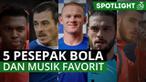 Berita video 5 pesepak bola dunia dan musik favoritnya.