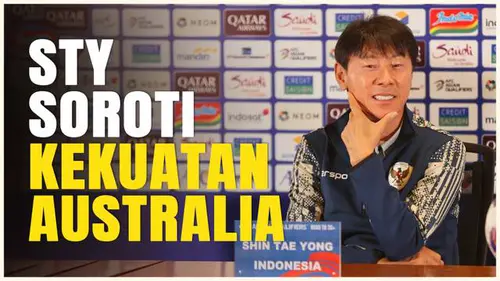 VIDEO: Shin Tae-yong Soroti Kekuatan Australia yang Semakin Berkembang Sejak Gabung Asia