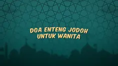 Kumpulan Doa Ramadan kali ini hadir untuk para wanita yang ingin meminta jodoh.