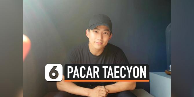 VIDEO: Agensi Taecyeon 2PM Konfirmasi Sosok Sang Kekasih
