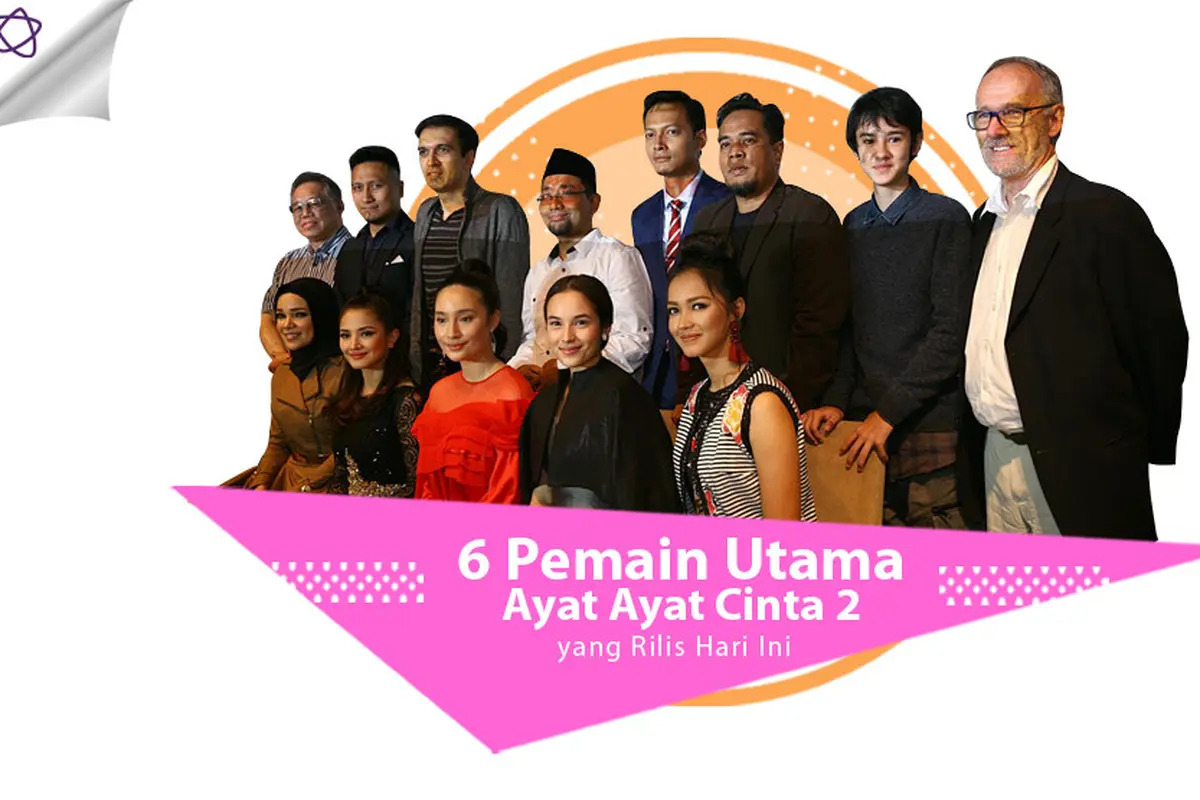 [Bintang] 6 Pemain Utama Ayat Ayat Cinta 2 yang Rilis Hari Ini