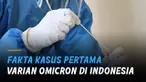 Setelah muncul di banyak negara, Covid-19 Omicron pertama akhirnya ditemukan di RI.