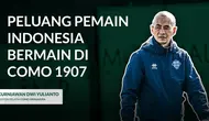 Berita Video, komentar Kurniawan Dwi Yulianto terkait kemungkinan pemain Indonesia yang direkrut Como 1907b setelah promosi ke Liga Italia