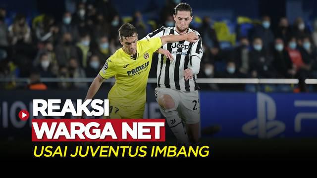 Berita Video, Reaksi Warganet, Usai Villarreal Tahan Imbang Juventus di Leg Pertama Babak 16 Besar Liga Champions