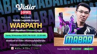 Main Bareng Mobile Legends bersama Warpath, Kamis (19/11/2020) pukul 19.00 WIB dapat disaksikan melalui platform streaming Vidio, laman Bola.com, dan Bola.net. (Sumber: Vidio)