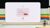 Google Perkenalkan Fitur Deteksi Spam Saat Percakapan Telepon di event Google I/O 2024 (Dok: Google)
