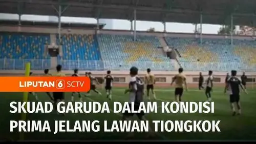 VIDEO: Timnas Indonesia Bersiap Hadapi Tiongkok di Laga Kualifikasi Piala Dunia 2026