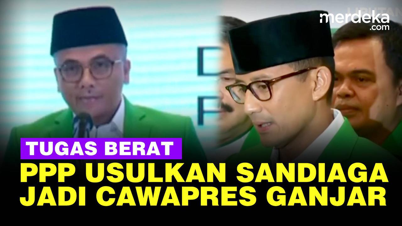 VIDEO: Tugas Sandiaga Uno Resmi Diusulkan PPP Jadi Cawapres Ganjar Pranowo di 2024