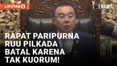 Rapat Paripurna Pengesahan RUU Pilkada Dibatalkan karena Tidak Kuorum