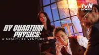 Cara Nonton Film By Quantum Physics: A Nightlife Venture di Vidio