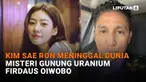 Mulai dari Kim Sae Ron meninggal dunia hingga misteri guning uranium Firdaus Oiwobo di News Flash Showbiz Liputan6.com.