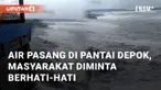 Terjadi gelombang air pasang di Pantai Depok, Bantul. Hal ini berdasarkan pantauan pada Kamis (3/10/2024)