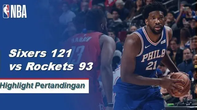 Cuplikan Hasil Pertandingan NBA : Sixers 121 vs Rockets 93