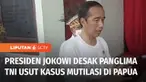 Teka-teki dibalik kasus pembunuhan dan mutilasi empat warga Mimika, Papua, mulai terkuak. Rabu (31/08) siang, Tim SAR kembali menemukan potongan tubuh yang diduga tubuh korban. Presiden Jokowi mendesak Panglima TNI usut tuntas kasus ini.