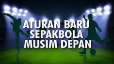Akan ada yang berbeda dari kompetisi sepak bola musim mendatang.