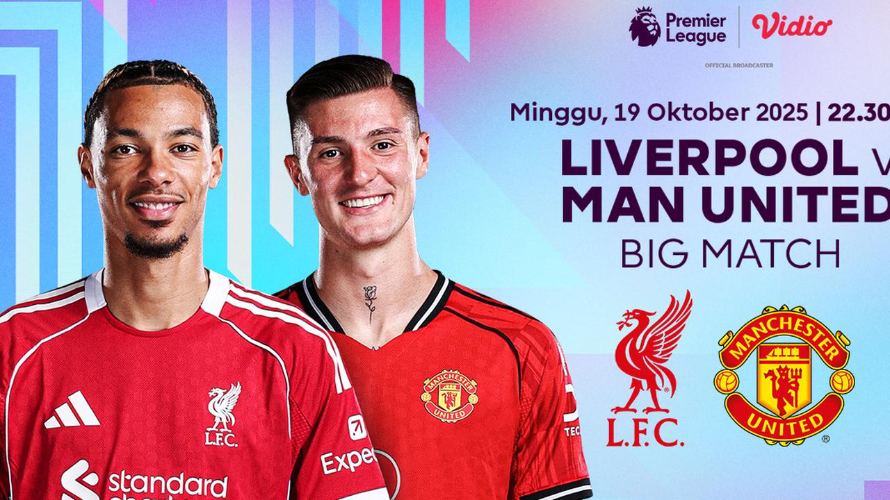 Nonton Liga Inggris 2025/26: Liverpool vs Manchester United Tayang di Vidio