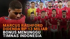 Mulai dari Marcus Rashford didenda Rp13 miliar hingga bonus menunggu Timnas Indonesia, berikut sejumlah berita menarik News Flash Sport Liputan6.com.