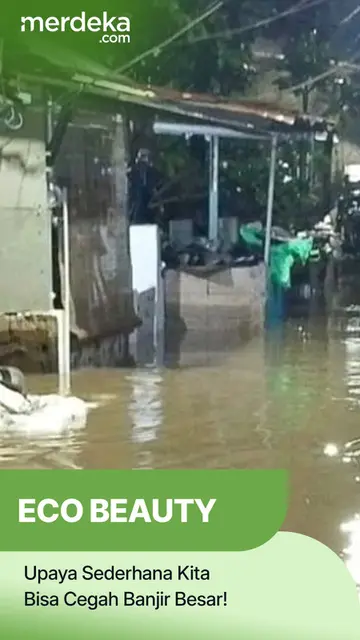 Upaya Sederhana Kita Bisa Cegah Banjir Besar!