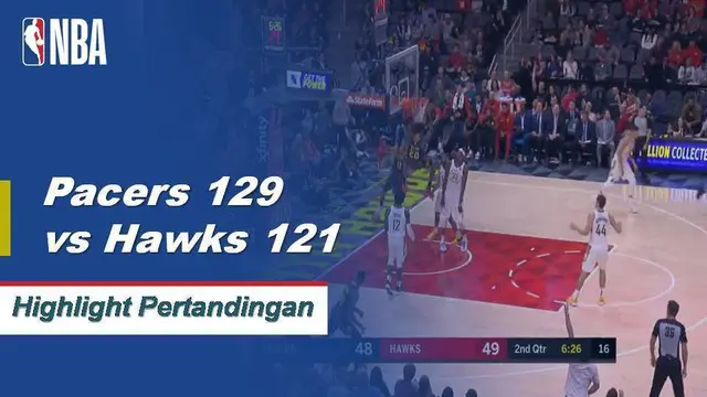 Cuplikan Hasil Pertandingan NBA : Pacers 129 vs Hawks 121