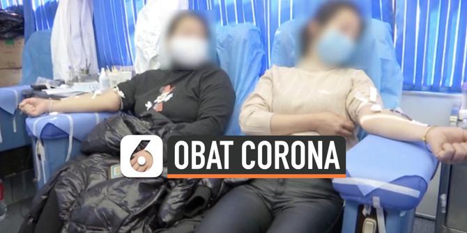 VIDEO: Darah Eks Pasien Corona Dijadikan Obat, Hasilnya?