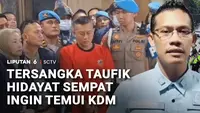 Tersangka Taufik Hidayat Sempat Ingin Temui KDM