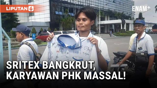 Sritex Bangkrut, 8 Ribu Karyawan Kena PHK Massal