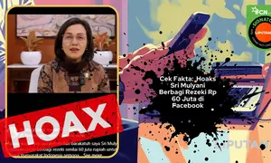 Cek Fakta Sri Mulyani berbagi rezeki Rp 60 juta di Facebook