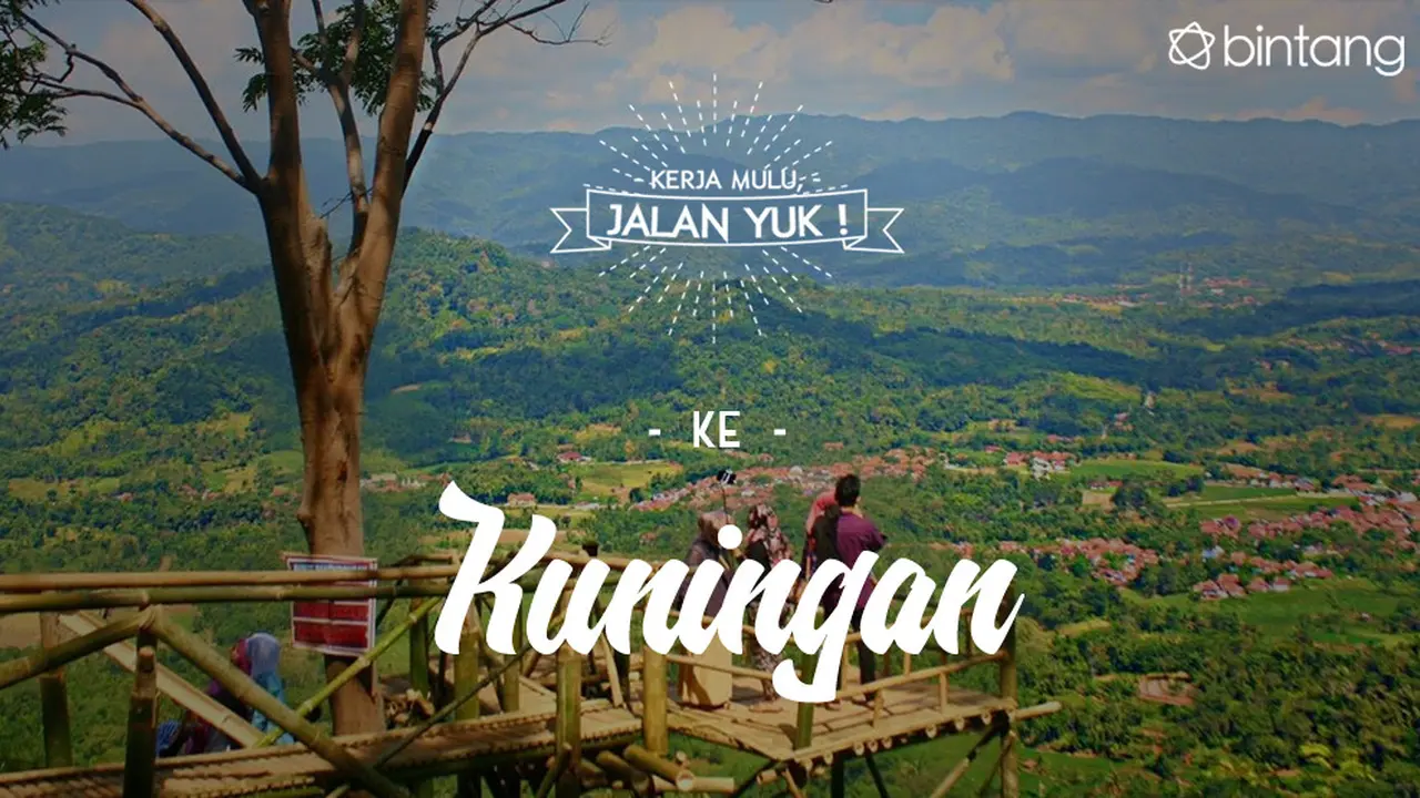 [Bintang] Kerja Mulu, Jalan Yuk!
