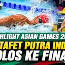 Highlight Perjuangan Tim Renang Estafet Putra Indonesia Lolos ke Final Asian Games 2026