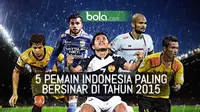 5 Pemain Indonesia Paling Bersinar di Tahun 2015 (Bola.com/Samsul Hadi)