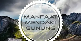 Manfaat Mendaki Gunung