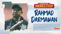 Wawancara Eksklusif -  Rahmad Darmawan (Bola.com/Adreanus Titus)