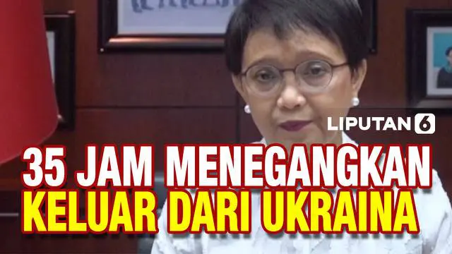Menteri Luar Negeri RI Retno Marsudi ungkap proses evakuasi warga negara Indonesia dari kancah peperangan di Ukraina. Evakuasi berlangsung dalam situasi menegangkan.