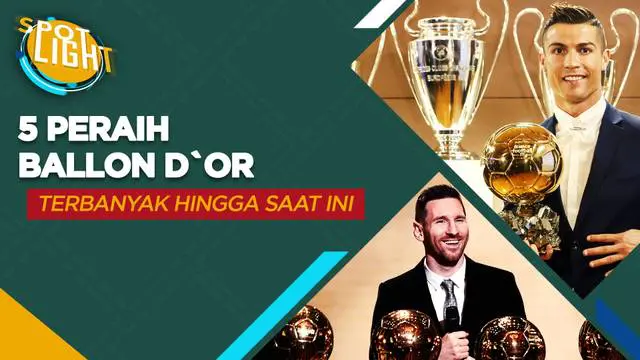 Berita video spotlight kali ini membahas tentang pemain dengan raihan Ballon d'Or terbanyak sepangjang sejarah, salah satunya ialah Lionel Messi.