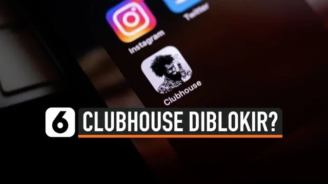 Kementerian Komunikasi dan Informatika RI menyebut aplikasi media sosial berbasis audio Clubhouse bisa saja diblokir. Hal ini karena Clubhouse belum mendaftarkan diri di Indonesia.