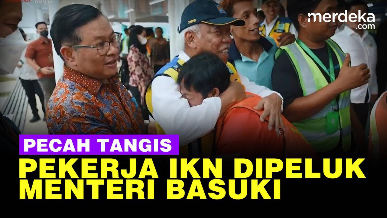 VIDEO: Momen Haru Pekerja IKN Nangis Peluk Menteri Basuki & Temui Presiden Jokowi