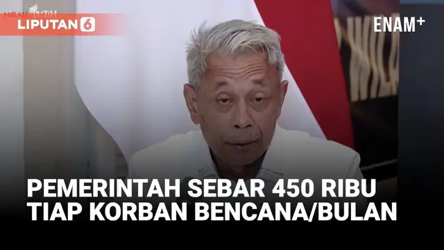 Kemensos Bagi-Bagi Rp450 Ribu/Orang Tiap Bulan Korban Bencana Sumatera, Untuk Apa?