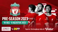 Jadwal dan Live Streaming Liverpool pre-season 2023 di Vidio, 19 Hingga 8 Agustus 2023 : Ada 5 Laga