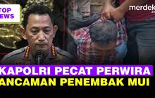 Top News: Kapolri Keras Pecat AKBP Achiruddin | Surat Bernada Ancaman Penembak MUI