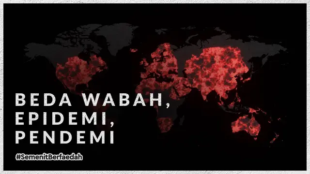 VIDEO: Mengenal Beda Wabah, Epidemi, dan Pandemi