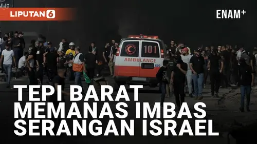 VIDEO: Serangan Israel ke Jalur Gaza Palestina Picu Perlawanan di Tepi Barat
