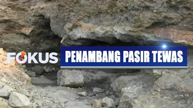 Dua penambang pasir di Tegal, Jawa Tengah, tewas tertimbun tongsoran tebing yang sedag digali.