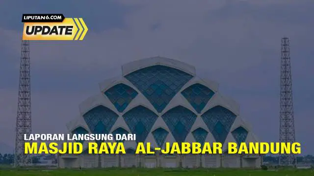 Laporan langsung dari Bandung oleh Huyogo Simbolon, Kontributor Bandung mengenai suasana  sekitar Masjid Raya Al-Jabbar.