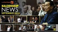 Kaleidoskop News September 2016 (Liputan6.com/Abdillah)