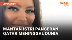 Mantan Istri Pangeran Qatar Meninggal Dunia