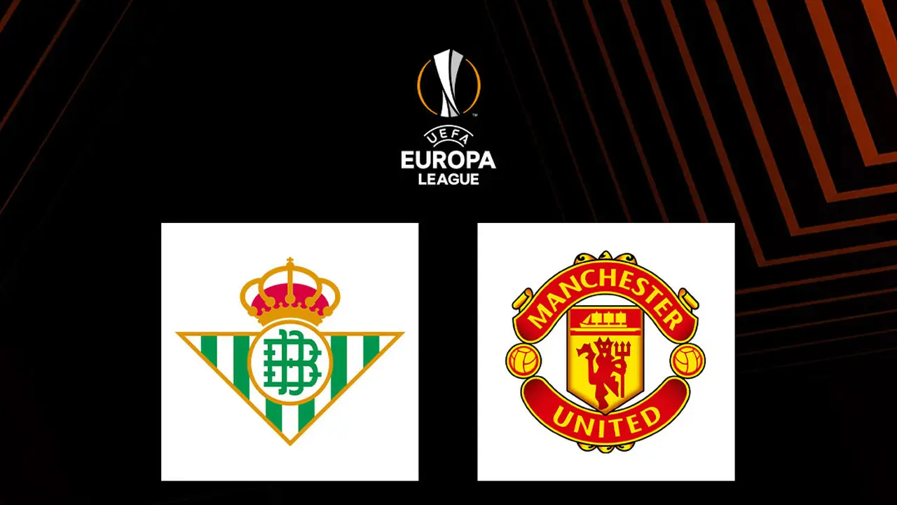Liga Europa - Real Betis Vs Manchester United