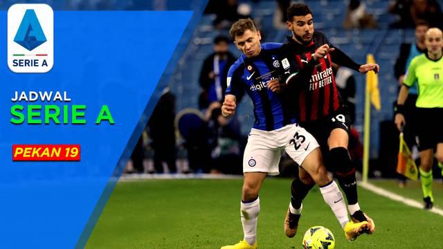 Berita motion grafis jadwal lengkap Liga Italia 2022/2023 pekan ke-19. Laga seru bakal tersaji di pekan ini, salah satunya Lazio yang bisa jadi halangan bagi AC Milan.